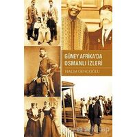 Güney Afrikada Osmanlı İzleri - Halim Gençoğlu - Tezkire