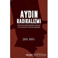 Aydın Radikalizmi - Şura Gürel - Tezkire
