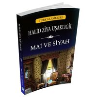 Mai ve Siyah - Halid Ziya Uşaklıgil - Maviçatı Yayınları