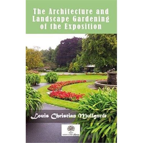 The Architecture And Landscape Gardening Of The Exposition