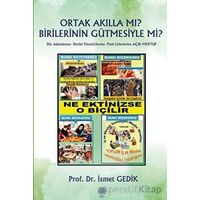 Ortak Akılla Mı? Birilerinin Gütmesiyle Mi? - İsmet Gedik - Platanus Publishing