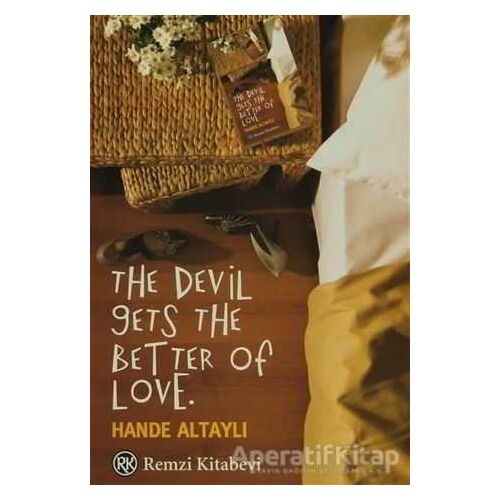 The Devil Gets The Better Of Love - Hande Altaylı - Remzi Kitabevi