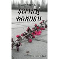 Şeftali Kokusu - Zennure Erik - Platanus Publishing
