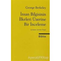 İnsan Bilgisinin İlkeleri - George Berkeley - Biblos Kitabevi
