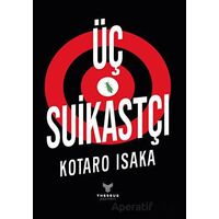 Üç Suikastçı - Kotaro Isaka - Theseus Yayınevi