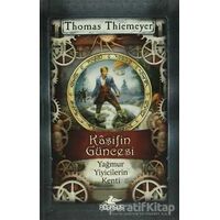 Kaşifin Güncesi Yağmur Yiyicilerin Kenti - Thomas Thiemeyer - Pegasus Yayınları
