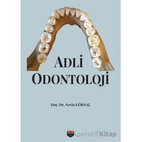 Adli Odontoloji - Nevin Göksal - Bilgin Kültür Sanat Yayınları