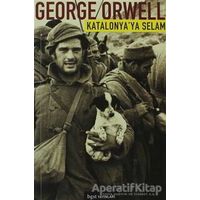 Katalonya’ya Selam - George Orwell - Bgst Yayınları