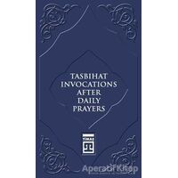 Tasbihat Invocations After Daily Prayers - Kolektif - Timaş Publishing