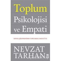 Toplum Psikolojisi ve Empati - Nevzat Tarhan - Timaş Yayınları