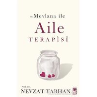 Hz. Mevlana ile Aile Terapisi - Nevzat Tarhan - Timaş Yayınları