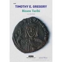 Bizans Tarihi - Timothy E. Gregory - Yapı Kredi Yayınları