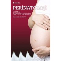 Perinatoloji İzlem ve Tedavi Yönergeleri - Mehmet Serdar Kütük - Hiperlink Yayınları