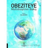 Obeziteye Multidisipliner Bakış - Filiz Özyiğit - Akademisyen Kitabevi