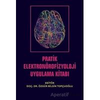 Pratik Elektronörofizyoloji Uygulama Kitabı - Emine Taşkıran - Nobel Akademik Yayıncılık