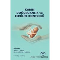 Kadın Doğurganlık ve Fertilite Kontrolü - Nevin Akdolun Balkaya - EMA Tıp Kitabevi