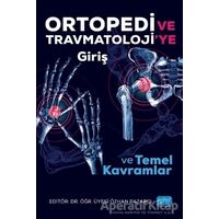Ortopedi ve Trawmatoloji’ye Giriş ve Temel Kavramlar - Okay Bulut - Nobel Akademik Yayıncılık