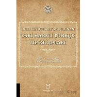 Milli Kütüphanede Bulunan Eski Harfli Türkçe Tıp Kitapları - Adnan Ataç - Akademisyen Kitabevi