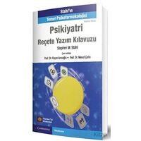 Stahl’ın Temel Psikofarmakolojisi - Reçete Yazım Kılavuzu - Stephen M. Stahl - İstanbul Tıp Kitabevi