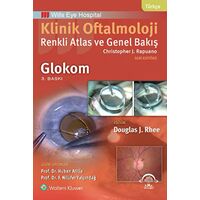 Klinik Oftalmoloji: Renkli Atlas ve Genel Bakış - Glokom - Christopher J. Rapuano - EMA Tıp Kitabevi