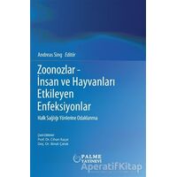 Zoonozlar - insan Ve Hayvanları Etkileyen Enfeksiyonlar - Andreas Sing - Palme Yayıncılık