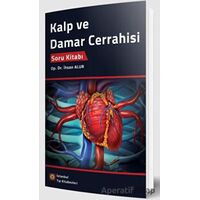 Kalp ve Damar Cerrahisi Soru Kitabı - İhsan Alur - İstanbul Tıp Kitabevi