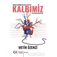 Bilgi Kirliliği Ortamında Kalbimiz ve Damarlarımız - Metin Özenci - Cumhuriyet Kitapları