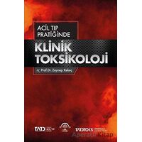 Acil Tıp Pratiğinde Klinik Toksikoloji - Zeynep Kekeç - EMA Tıp Kitabevi