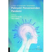 COVİD-19 Sürecinden Yansımalarla Psikiyatri Penceresinden Pandemi