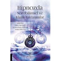 Hipnozda Nörobilimsel ve Klinik Yaklaşımlar - Şeyda Efsun Özgünay - Akademisyen Kitabevi