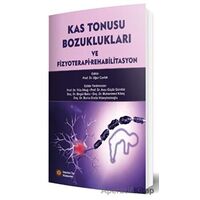 Kas Tonusu Bozuklukları ve Fizyoterapi Rehabilitasyon - Uğur Cavlak - İstanbul Tıp Kitabevi