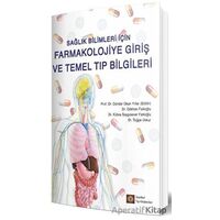 Sağlık Bilimleri İçin Farmakolojiye Giriş ve Temel Tıp Bilgileri