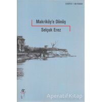 Makriköye Dönüş - Selçuk Erez - Oğlak Yayıncılık