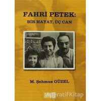 Sarı Defter 11: Fahri Petek: Bir Hayat, Üç Can - M. Şehmus Güzel - Tüstav İktisadi İşletmesi