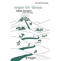 Vegan Bir Dünya - Tobias Leenaert - Yeni İnsan Yayınevi