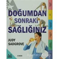 Doğumdan Sonraki Sağlığınız - Judy Sadgrove - Arkadaş Yayınları