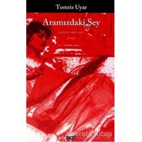 Aramızdaki Şey - Tomris Uyar - Yapı Kredi Yayınları