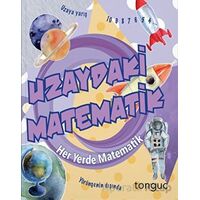 Her Yerde Matematik Serisi Uzaydaki Matematik Tonguç Yayınları