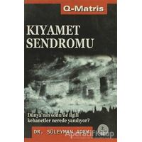 Kıyamet Sendromu - Süleyman Adem - Q-Matris Yayınları