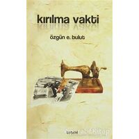 Kırılma Vakti - Özgün E.Bulut - Totem Yayıncılık