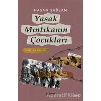 Yasak Mıntıkanın Çocukları - Hasan Sağlam - Totem Yayıncılık