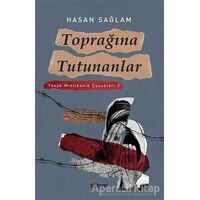 Toprağına Tutunanlar - Yasak Mıntıkanın Çocukları 2 - Hasan Sağlam - Totem Yayıncılık