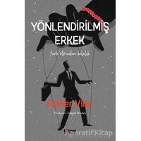 Yönlendirilmiş Erkek - Esther Vilar - Totem Yayıncılık