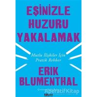 Eşinizle Huzuru Yakalamak - Erik Blumenthal - Totem Yayıncılık