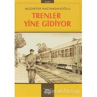 Trenler Yine Gidiyor - Muzaffer Hacıhasanoğlu - Heyamola Yayınları