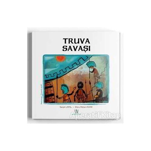 Truva Savaşı - Serpil Ural - Panama Yayıncılık