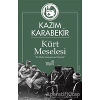 Kürt Meselesi - Kazım Karabekir - Truva Yayınları