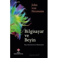 Bilgisayar ve Beyin - John von Neumann - TÜBİTAK Yayınları