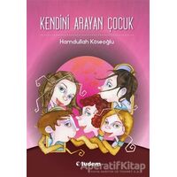 Kendini Arayan Çocuk - Hamdullah Köseoğlu - Tudem Yayınları