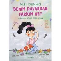 Benim Duvardan Farkım Ne? - Dilek Yardımcı - Tudem Yayınları